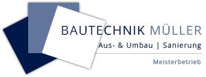Bautechnik Müller | Meisterbetrieb
